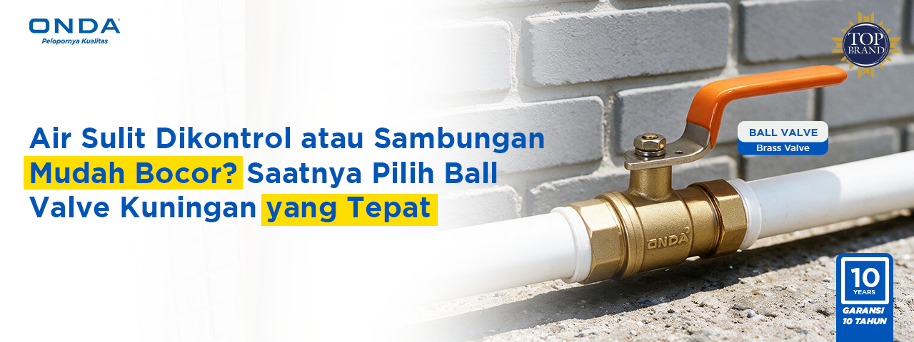 air-sulit-dikontrol-atau-sambungan-mudah-bocor-saatnya-pilih-ball-valve-kuningan-yang-tepat