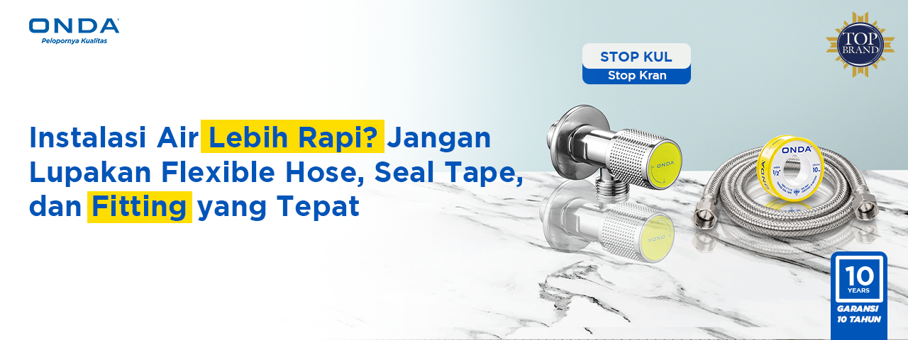 instalasi-air-lebih-rapi-jangan-lupakan-flexible-hose-seal-tape-dan-fitting-yang-tepat
