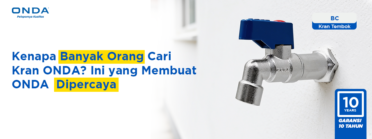 Kenapa Banyak Orang Cari Kran ONDA? Ini yang Membuat ONDA Dipercaya
