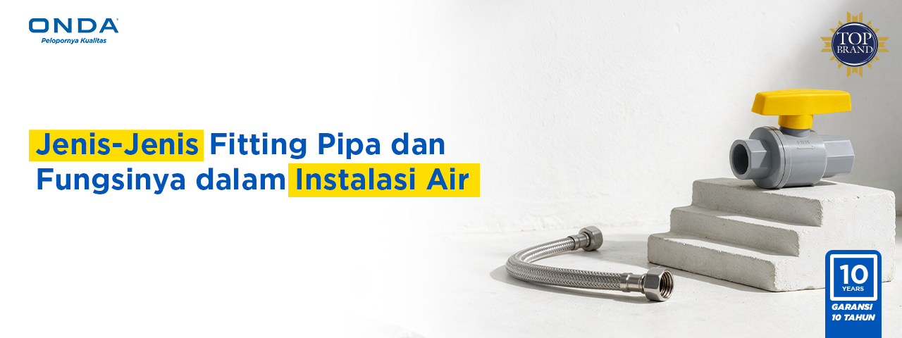 jenis-jenis-fitting-pipa-dan-fungsinya-dalam-instalasi-air