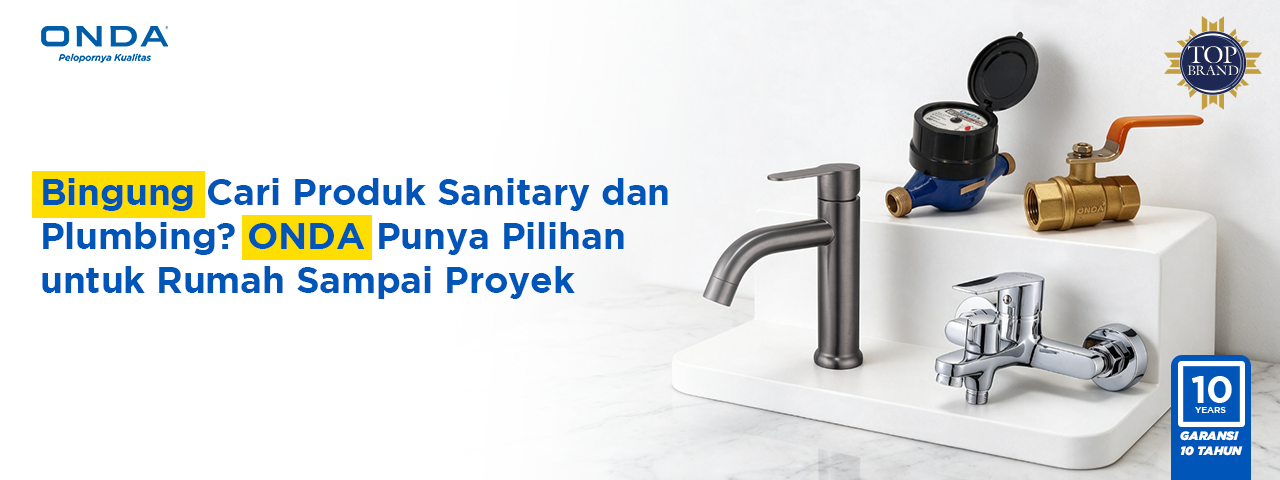 bingung-cari-produk-sanitary-dan-plumbing-onda-punya-pilihan-untuk-rumah-sampai-proyek
