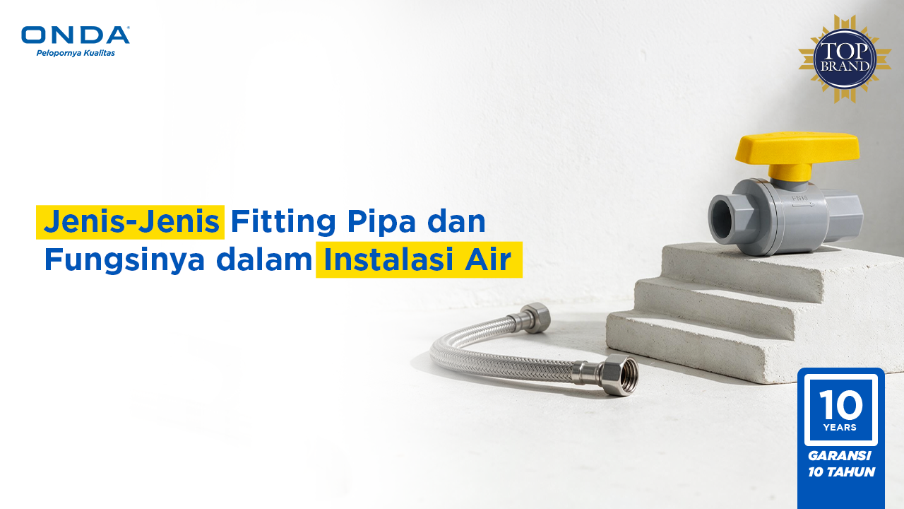 Jenis-Jenis Fitting Pipa dan Fungsinya dalam Instalasi Air